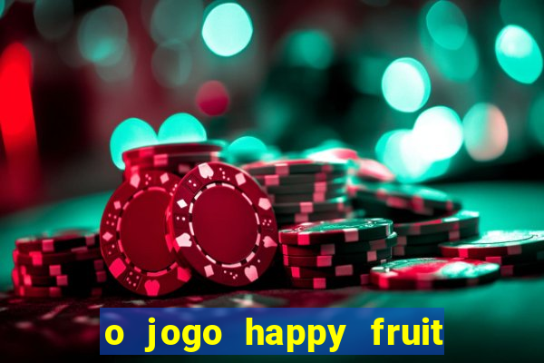 o jogo happy fruit fusion paga mesmo